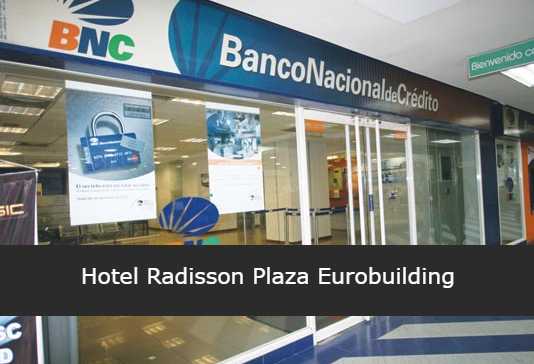 BNC en Hotel Radisson Plaza Eurobuilding