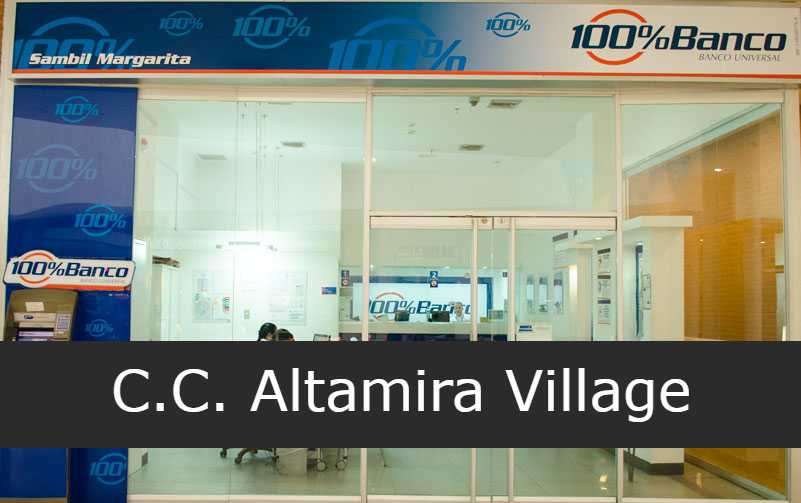 100% Banco en C.C. Altamira Village