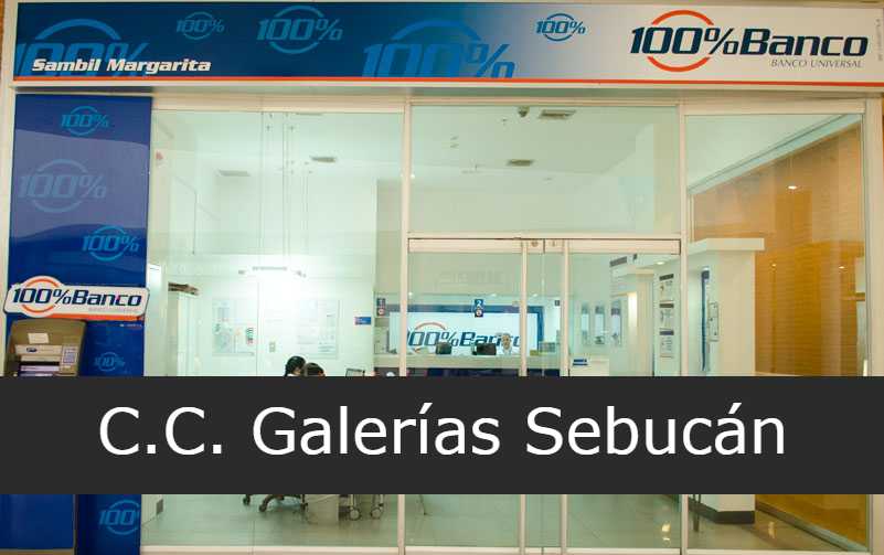 100% Banco en C.C. Galerías Sebucán
